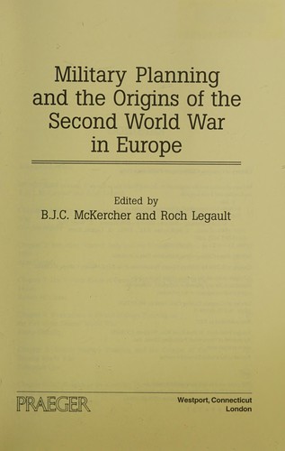 Military Planning and the Origins of the Second World War in Europe