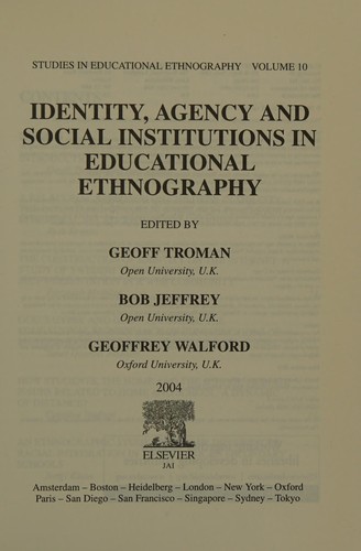 Identity, Agency and Social Institutions in Educational Ethnography