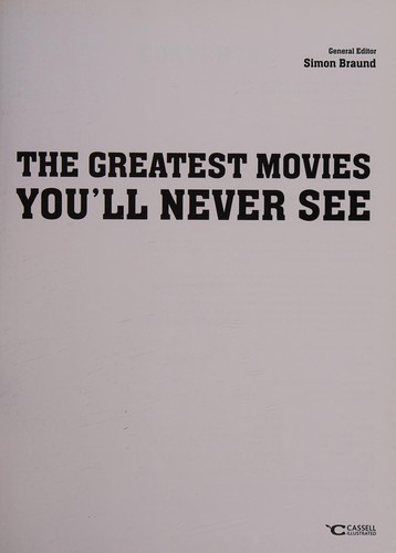 The Greatest Movies You'll Never See