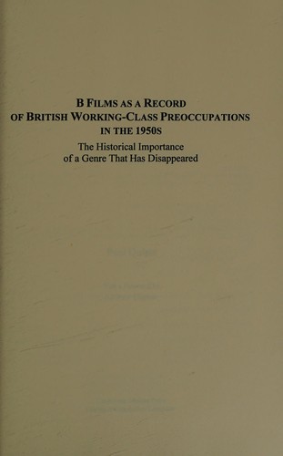 B Films as a Record of British Working-Class Preoccupations in the 1950s