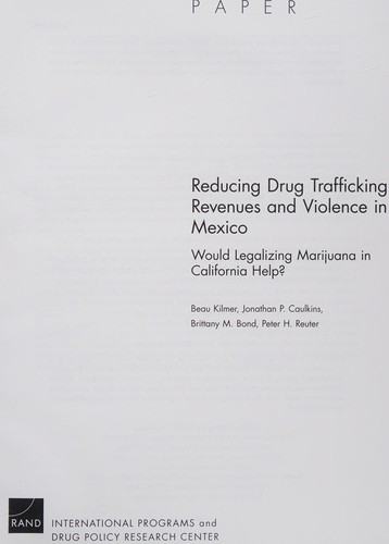 Reducing drug trafficking revenues and violence in Mexico