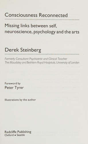Consciousness Reconnected: Missing Links Between Self, Neuroscience, Psychology and the Arts