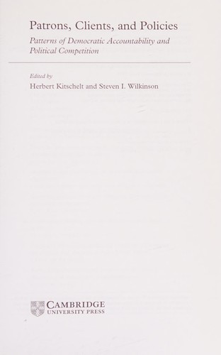 Patrons, Clients, and Policies: Patterns of Democratic Accountability and Political Competition