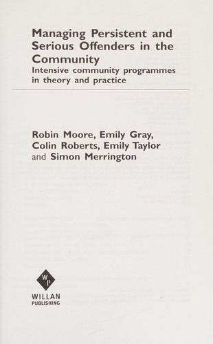 Managing Persistent And Serious Offenders in the Community