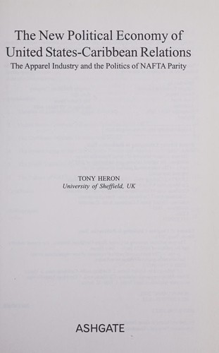 New Political Economy of United States-Caribbean Relations: The Apparel Industry and the Politics of NAFTA Parity