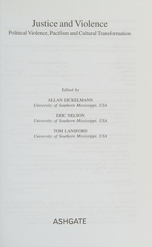 Justice and Violence: Political Violence, Pacifism and Cultural Transformation