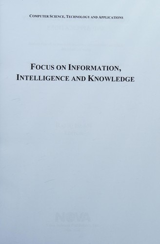 Focus on Information, Intelligence, and Knowledge
