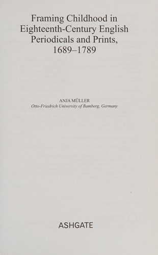 Framing Childhood in Eighteenth-Century English Periodicals and Prints, 1689-1789