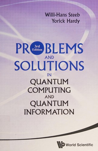 Problems and solutions in quantum computing and quantum information