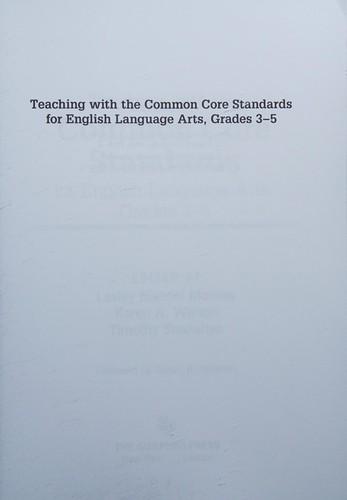 Teaching with the Common Core Standards for English Language Arts, Grades 3-5