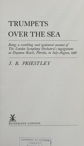 Trumpets over the sea: being a rambling and egotistical account of the London Symphony Orchestra's engagement at Daytona Beach, Florida, in July-August 1967