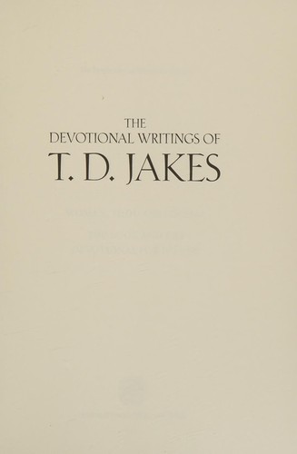 The devotional writings of T.D. Jakes