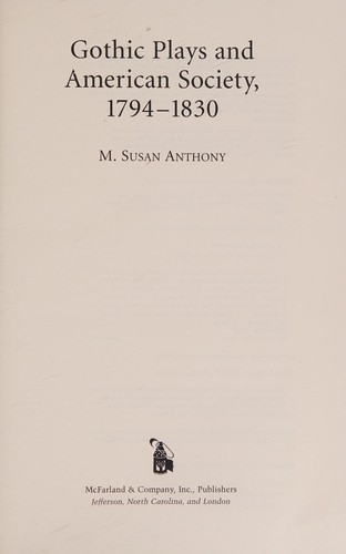 Gothic Plays and American Society, 1794-1830