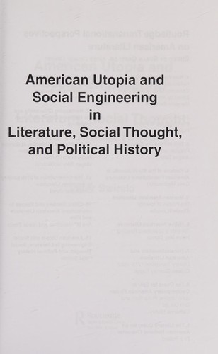 American utopia and social engineering in literature, social thought, and political history