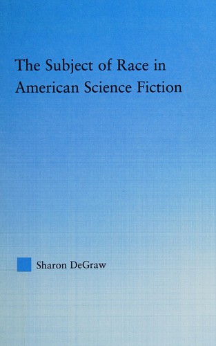 The Subject of Race in American Science Fiction