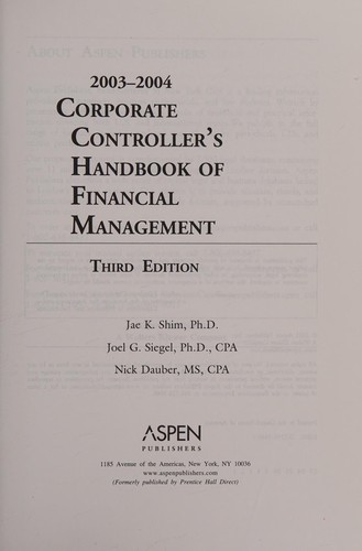 Corporate Controller's Handbook of Financial Management 2003-2004 (Corporate Controller's Handbook of Financial Management)