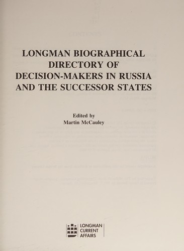 Longman Biographical Directory of Decision Makers in Russia and the Successor