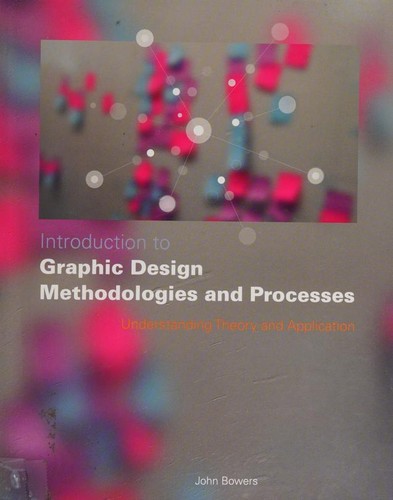 Introduction to graphic design methodologies and processes