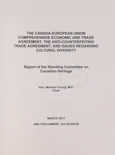 The Canada-European Union Comprehensive Economic and Trade Agreement, the Anti-Counterfeiting Trade Agreement, and issues regarding cultural diversity