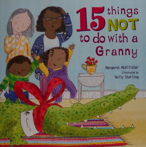 15 things not to do with a grandma
