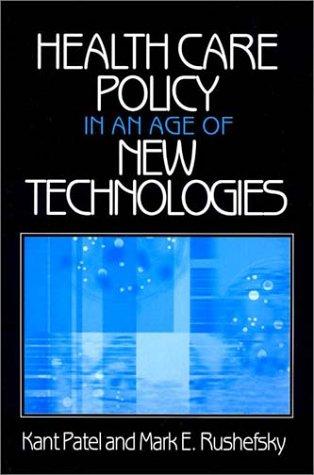 Health Care Policy in an Age of New Technologies