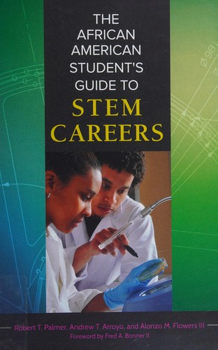 The African American student's guide to STEM careers