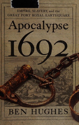 Apocalypse 1692: Empire, Slavery, and the Great Port Royal Earthquake