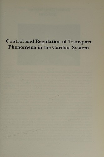 Control and Regulation of Transport Phenomena in the Cardiac System