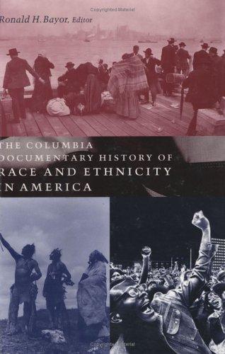 The Columbia documentary history of race and ethnicity in America