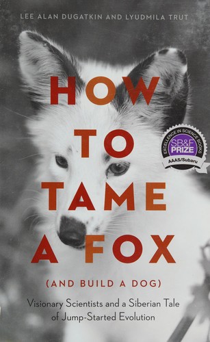 How to tame a fox (and build a dog)