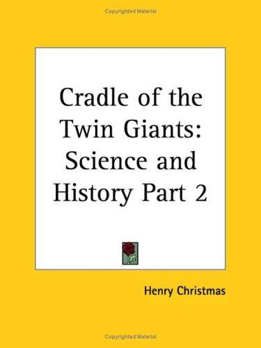 Cradle of the Twin Giants