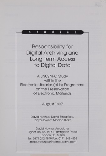 Responsibility for Digital Archiving and Long Term Access to Digital Data