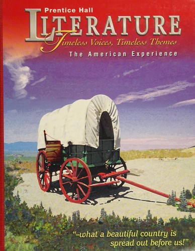 Prentice Hall Literature -- Timeless Voices, Timeless Themes -- The American Experience