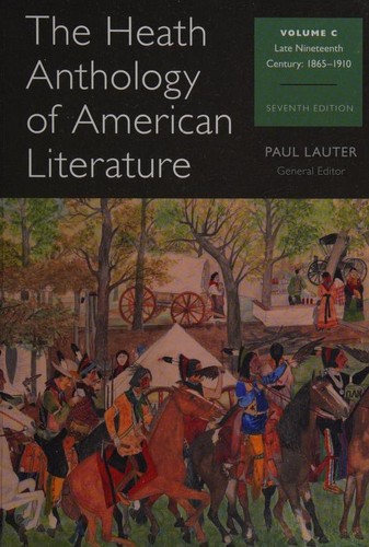 The Heath Anthology of American Literature, Volume C: Late Nineteenth Century 1865-1910