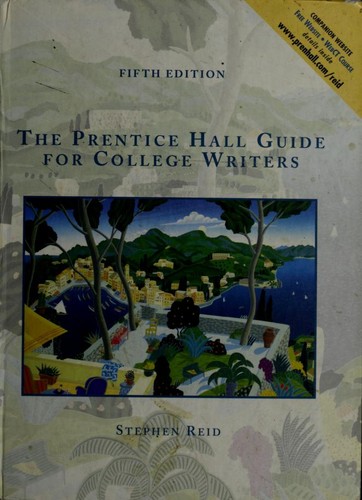The Prentice Hall Guide for College Writers