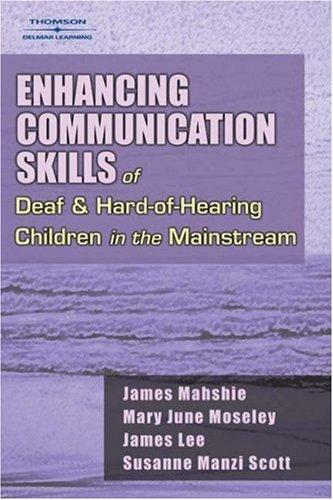 Enhancing Communication Skills of Deaf & Hard of Hearing Children in the Mainstream