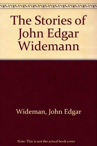 The Stories of John Edgar Widemann