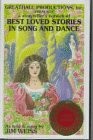 Best Loved Stories in Song and Dance