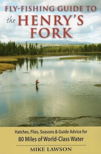 Fly-fishing Guide to the Henry's Fork