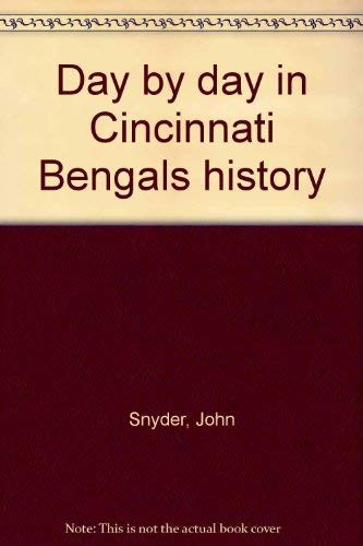 Day by day in Cincinnati Bengals history