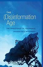 The (dis)information age