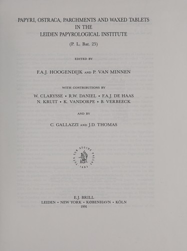 Papyri, Ostraca, Parchments, and Waxed Tablets in the Leiden Papyrological Institute (P.L. Bat. 25)