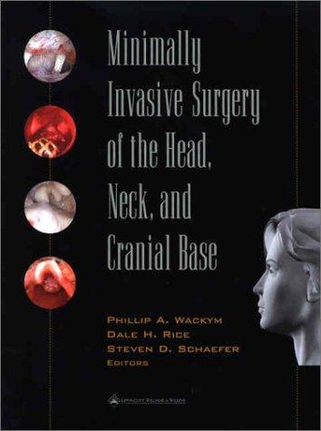 Minimally Invasive Surgery of the Head, Neck, and Cranial Base