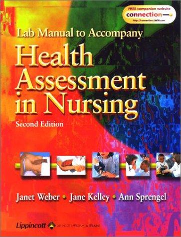 Lab Manual to Accompany Health Assessment in Nursing, Second Edition