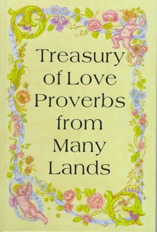 Treasury of Love Proverbs from Many Lands