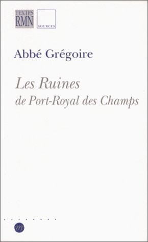 Les ruines de Port-Royal des Champs en 1809