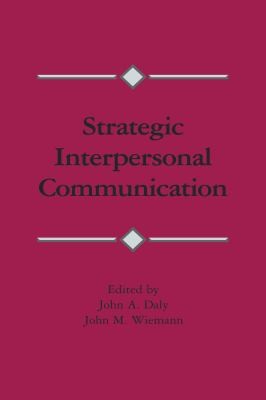 Strategic Interpersonal Communication