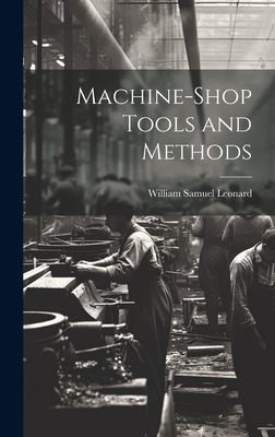 Machine-shop Tools and Methods