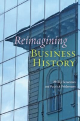 Reimagining business history