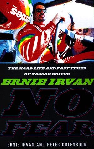 No Fear: Ernie Irvan